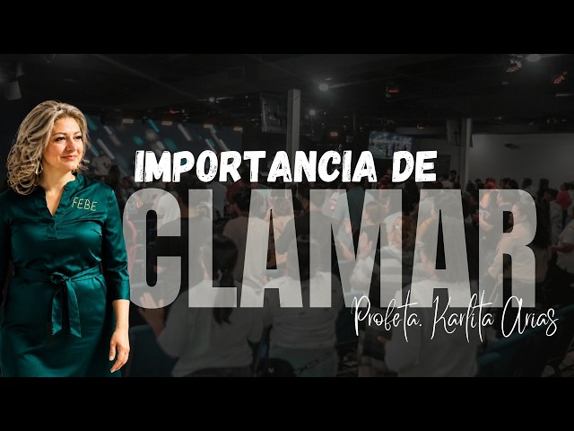 IMPORANCIA DE CLAMAR